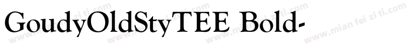 GoudyOldStyTEE Bold字体转换
